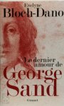 Evelyne Bloch-Dano 165911 - Le dernier amour de George Sand