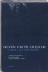 Braber, H. van den - Geven om te krijgen - literair mecenaat in Nederland tussen 1900 en 1940