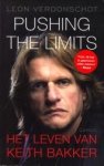 VERDONSCHOT, LEON - Pushing the limits. Het leven van Keith Bakker