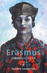 Sandra Langereis - Erasmus: Dwarsdenker