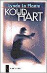 Lynda la Plante - KOUD HART