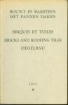 n.n - Bouwt in baksteen met pannen daken - Briques et tuiles - Bricks and Roofing tiles - Ziegelbau