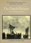 White, Christopher: - The Dutch Pictures in the collection of Her Majesty the Queen.