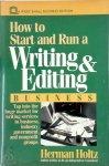 Herman Holtz - How to Start and Run a Writing and Editing Business