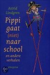Astrid Lindgren - Pippi Gaat Niet Naar School