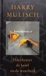 Mulisch, Harry - 2000 Het theater de brief en de waarheid
