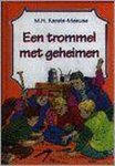 M.H. Karels-Meeuse - Een Trommel Met Geheimen