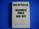 Paul de Vree p.p. - Verzameld Proza 1938 - 1972