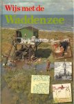 LEEUWEN - SEELT, N. VAN (ED.). - Wijs met de Waddenzee.