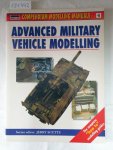 Scutts, Jerry: - Advanced Military Vehicle Modelling (Modelling Manuals, Band 4)