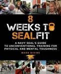 Mark Divine - 8 Weeks to Sealfit
