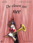 Mischa Damjan & Christa Unzner - De clown zei nee - Een Vier Windstreken Prentenboek