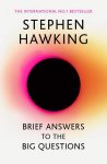Stephen Hawking 44195 - Brief Answers to the Big Questions the final book from Stephen Hawking