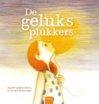 Ingrid Vandekerckhove - De geluksplukkers