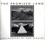 JARDINE, Bob - Bob Jardine - The Promised Land - A Photo Story.