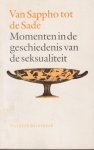 Bremmer, J. (samenst.) - Van Sappho tot de Sade. Momenten in de geschiedenis van de seksualiteit Bremmer, J. (samenst.) - Van Sappho tot de Sade. Momenten in de geschiedenis van de seksualiteit