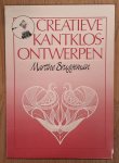 BRUGGEMAN, MARTINE. - Creatieve Kantklos-Ontwerpen