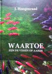 Hoogenraad , J.  [ ISBN 978909029635 ] 1317  (  Gesigneerd met een opdracht met een beperkte oplage is dit een genummerd exemplaar  no 46  . ) - Waartoe zijn de Vissen op Aarde . ( Compleet met kleurplaat en de CD . ) Geillustreerd en voorzien van vele songteksten.