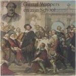 Gilberte Geps J F Buyck - Momenten uit het Antwerpse kunstleven 2: Gustaf Wappers en zijn School