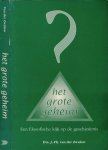 Zwaluw, J.-Ph. van der - Het grote Geheim: Een filosofische kijk op de geschiedenis
