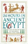 Dr Donald P. Ryan - 24 Hours In Ancient Egypt