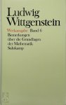 Ludwig Wittgenstein 37383 - Bemerkungen über die Grundlagen der Mathematik Werkausgabe Band 6