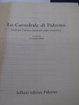 Andaloro, Maria, Giacomo Baragli, Alberico Barbiano di Belgioioso, en anderen - La Cattedrale di Palermo; Studi per l'ottavo centenario dalla fondazione ; A cura di Leonardo Urbani