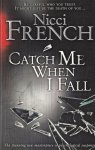 French,Nicci - Catch me when I fall