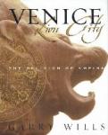 Wills, Garry - Venice Lion City The religion of Empire