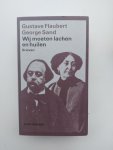 Flaubert & Sand - prive domein 182 - Wij moesten lachen en huilen Flaubert & Sand - prive domein 182 - Wij moesten lachen en huilen