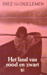 Dulleman, Inez van - Het land van rood en zwart
