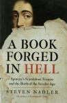 Steven Nadler - A Book Forged in Hell: Spinoza's Scandalous Treatise and the Birth of the Secular Age