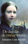 Archem, J.A. van - De dag dat de onrust kwam