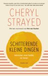 Cheryl Strayed - Schitterende kleine dingen
