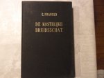 Fransen E. - De kostelijke bruidsschat