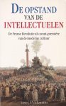 TOR (COLLECTIEF: TEMPUS OMNIA RELEVAT) - De opstand van de intellectuelen. De Franse Revolutie als avant-première van de moderne cultuur.