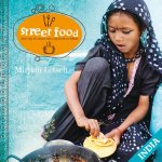 Mirjam Letsch - Street Food India eten van de straat was nog nooit zo lekker