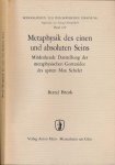 Brenk, Bernd. - Metaphysik des einen und absoluten Seins: Mitdenkende Darstellung der metaphysischen Gottesidee des späten Max Scheler.