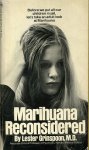 Grinspoon, Lester - Marihuana Reconsidered. Before we put all our children in jail, let's take an adult look at Marihuana.