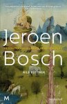 Büttner, Nils - Jeroen Bosch: de schilder van visioenen en nachtmerries Büttner, Nils - Jeroen Bosch: de schilder van visioenen en nachtmerries