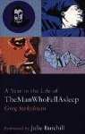 Stekelman, Greg - A year in the life of The man who fell asleep
