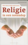 Jan Hondebrink - Religie in een notendop Wat iedereen wil weten over jodendom, christendom en islam