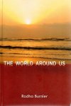 Burnier, Radha - The World Around Us. 'On the Watch-Tower' Articles from The Theosophist of 1980-2007 Burnier, Radha - The World Around Us. 'On the Watch-Tower' Articles from The Theosophist of 1980-2007