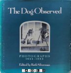 Ruth Silverman - The Dog Observed. Photographs 1844 - 1983 Ruth Silverman - The Dog Observed. Photographs 1844 - 1983