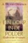 Deursen, A. Th. van - EEN DORP IN DE POLDER - Graft in de zeventiende eeuw