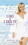 Nadine Nelen - Yes I Do & I Did It