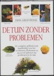 Greenwood, Pippa - De tuin zonder problemen.  De complete geïllustreerde handleiding voor het voorkomen, herkennen en succesvol oplossen van problemen in uw tuin