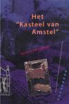 Roever, M.B. de (red.) - Het ''Kasteel van Amstel'' burcht of bruggehoofd: bijdragen over de dertiende-eeuwse funderings- en muurfragmenten aan de Amstelmonding