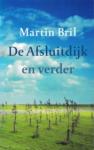 Bril, Martin - De Afsluitdijk en verder