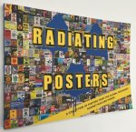 Bannink, Dirk, text/ comp., - Radiating posters. A collection of posters from the global movement against nuclear power. [English ed.]
